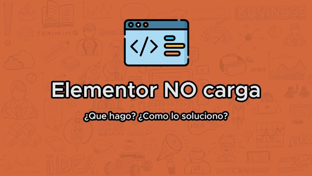 Elementor no carga en WordPress causas y solución